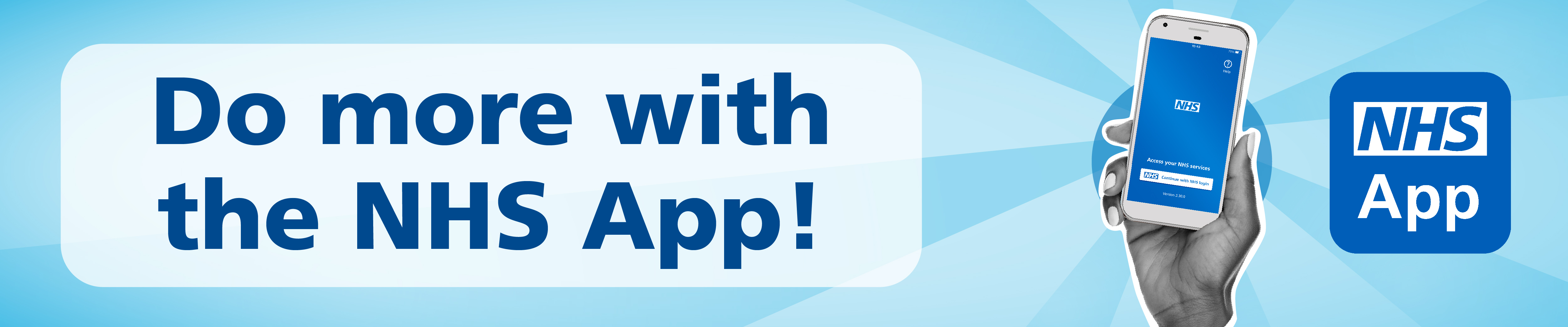 Download the NHS App to access a range of NHS services
